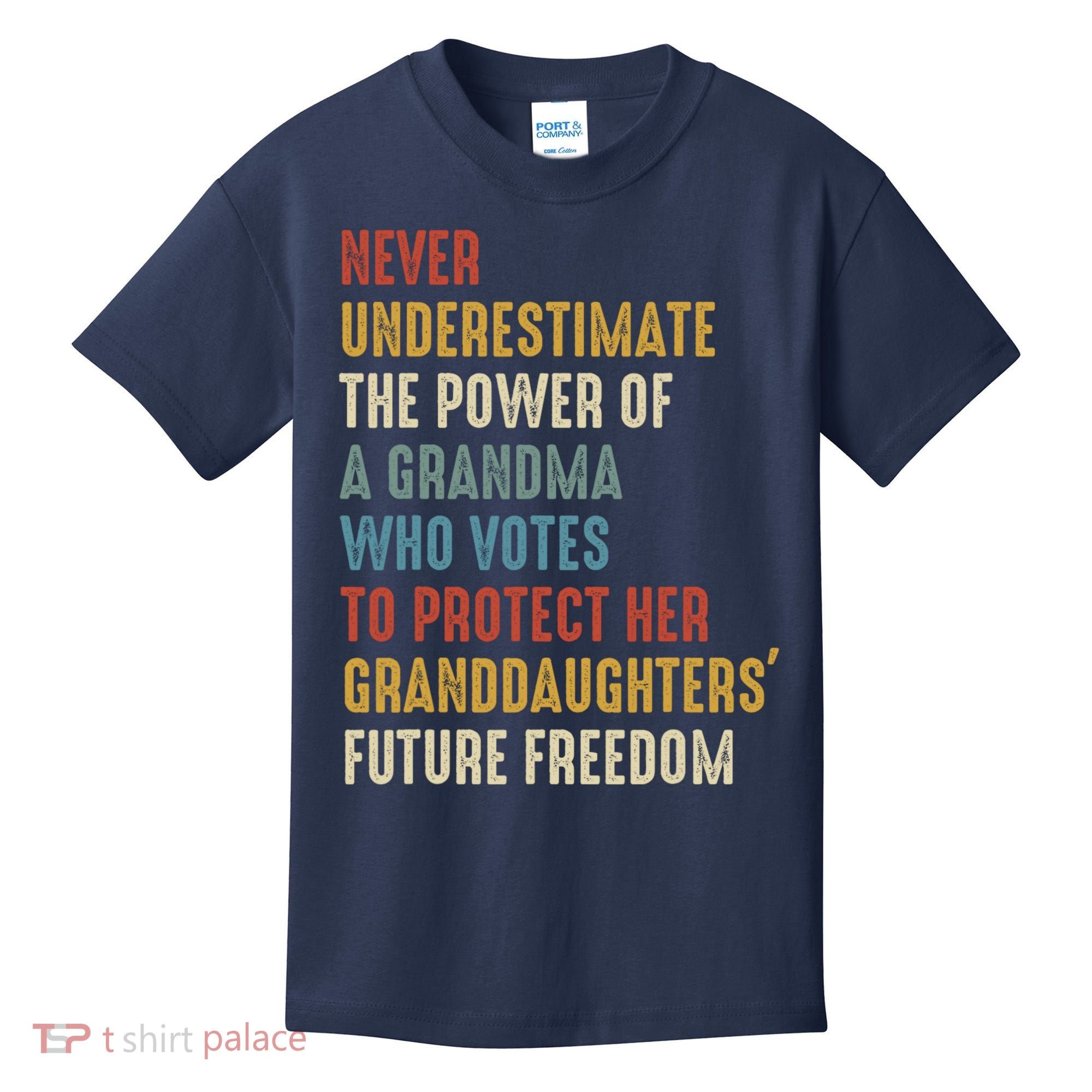 Never Underestimate The Power Of A Grandma Who Votes Kids T-Shirt