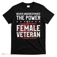 Never Underestimate The Power Of A Female Veteran T-Shirt thumb 0