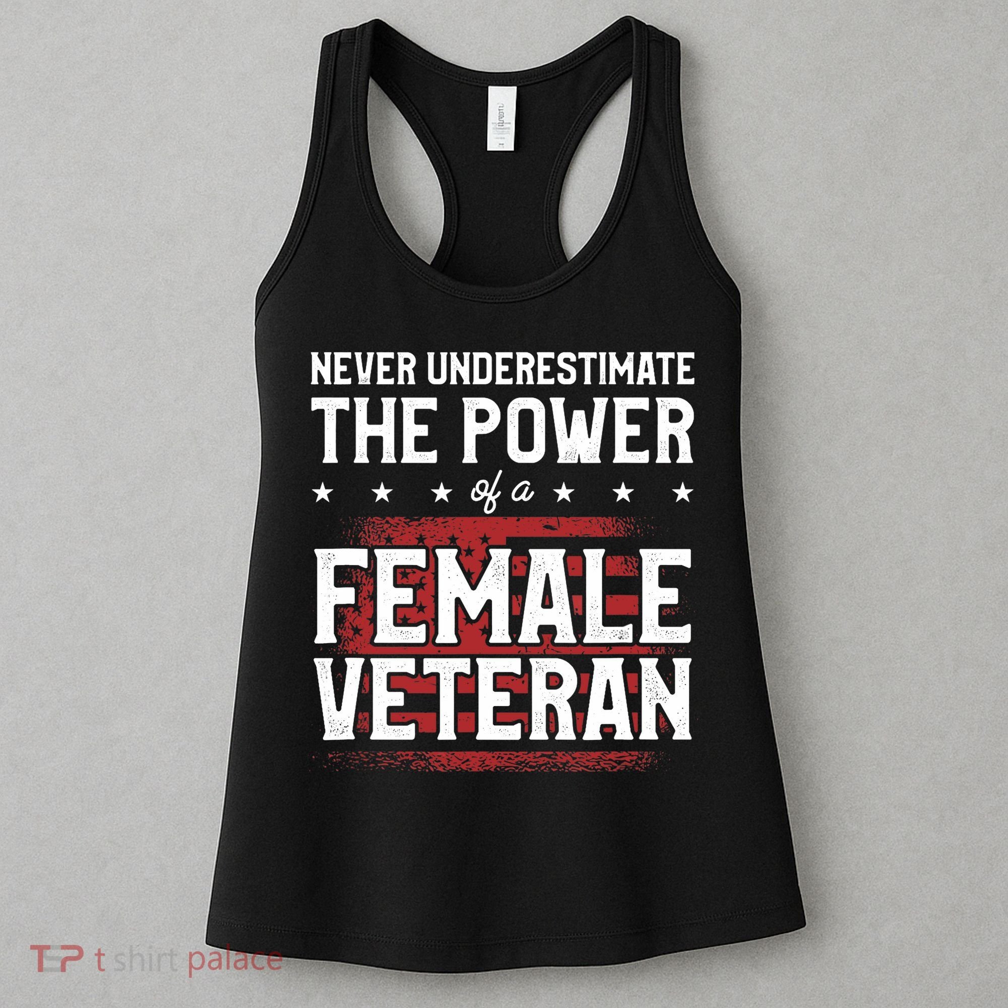 Never Underestimate The Power Of A Female Veteran Women's Tank Top