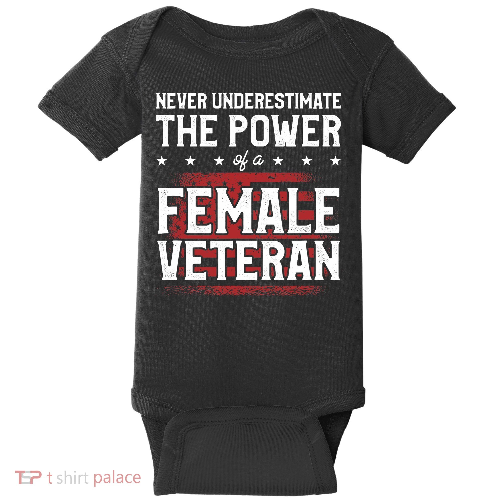 Never Underestimate The Power Of A Female Veteran Baby Bodysuit