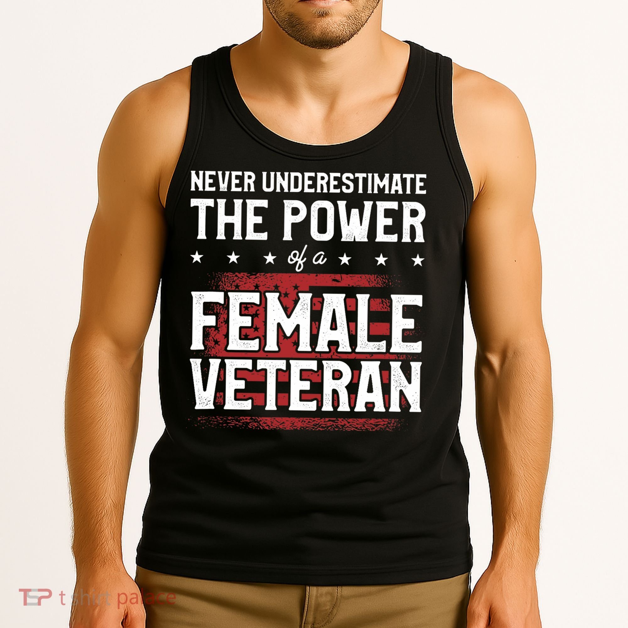 Never Underestimate The Power Of A Female Veteran Tank Top