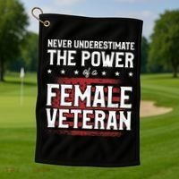 Never Underestimate The Power Of A Female Veteran Golf Towel thumb 1