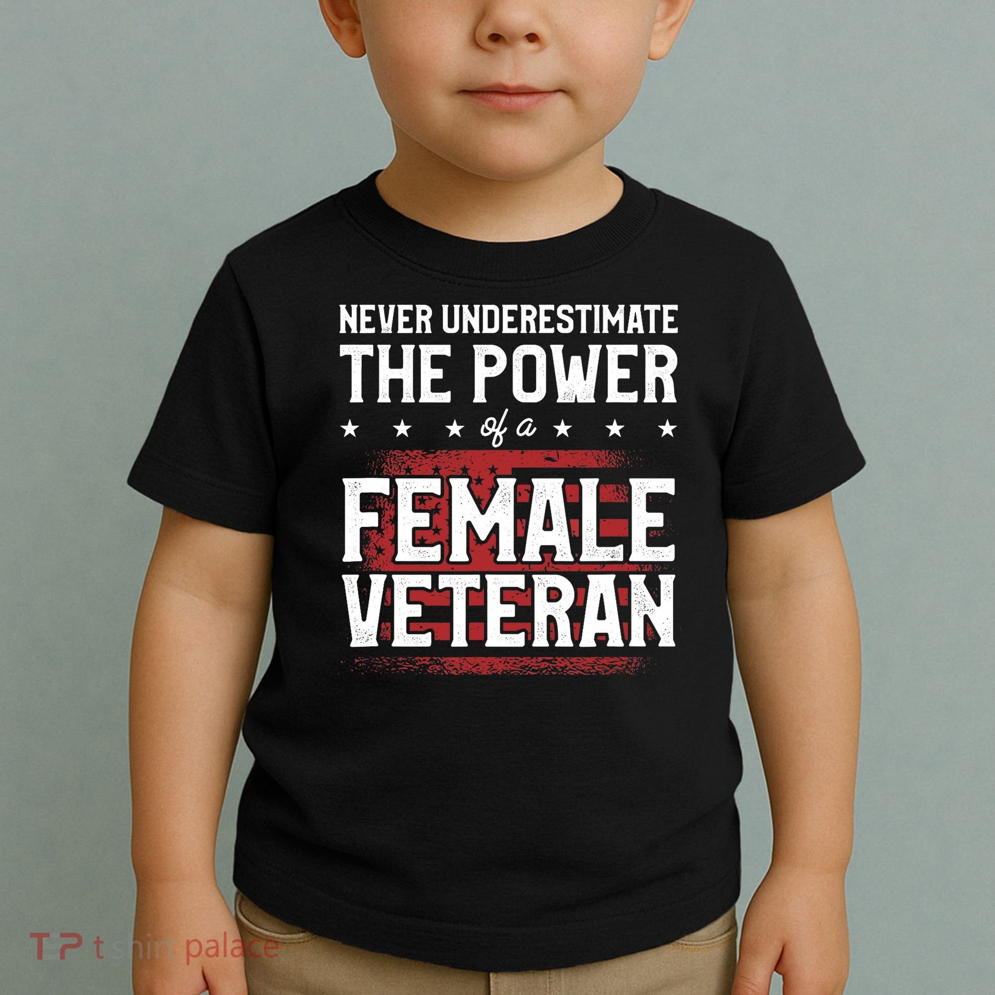 Never Underestimate The Power Of A Female Veteran Toddler T-Shirt