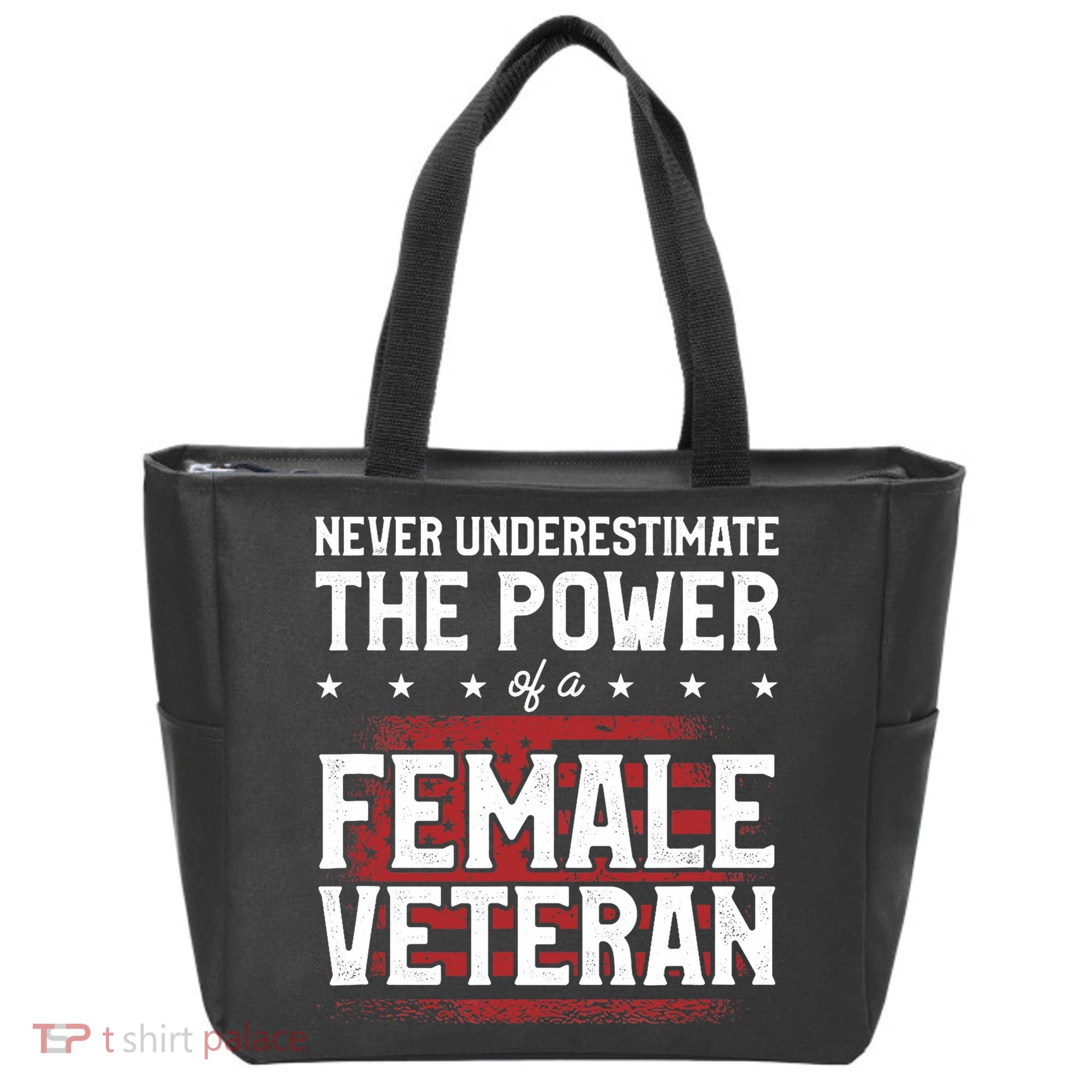 Never Underestimate The Power Of A Female Veteran Tote Bag