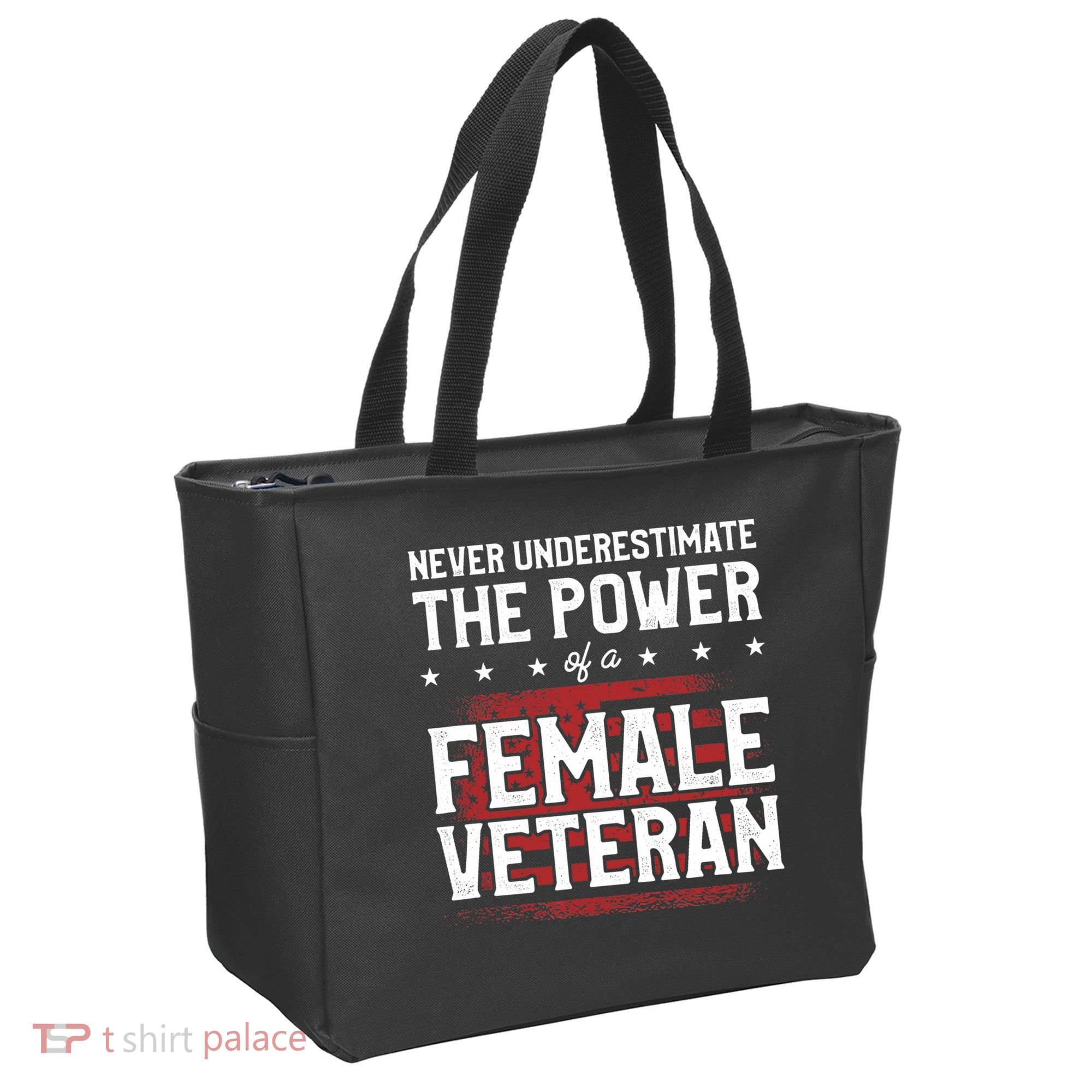 Never Underestimate The Power Of A Female Veteran Tote Bag
