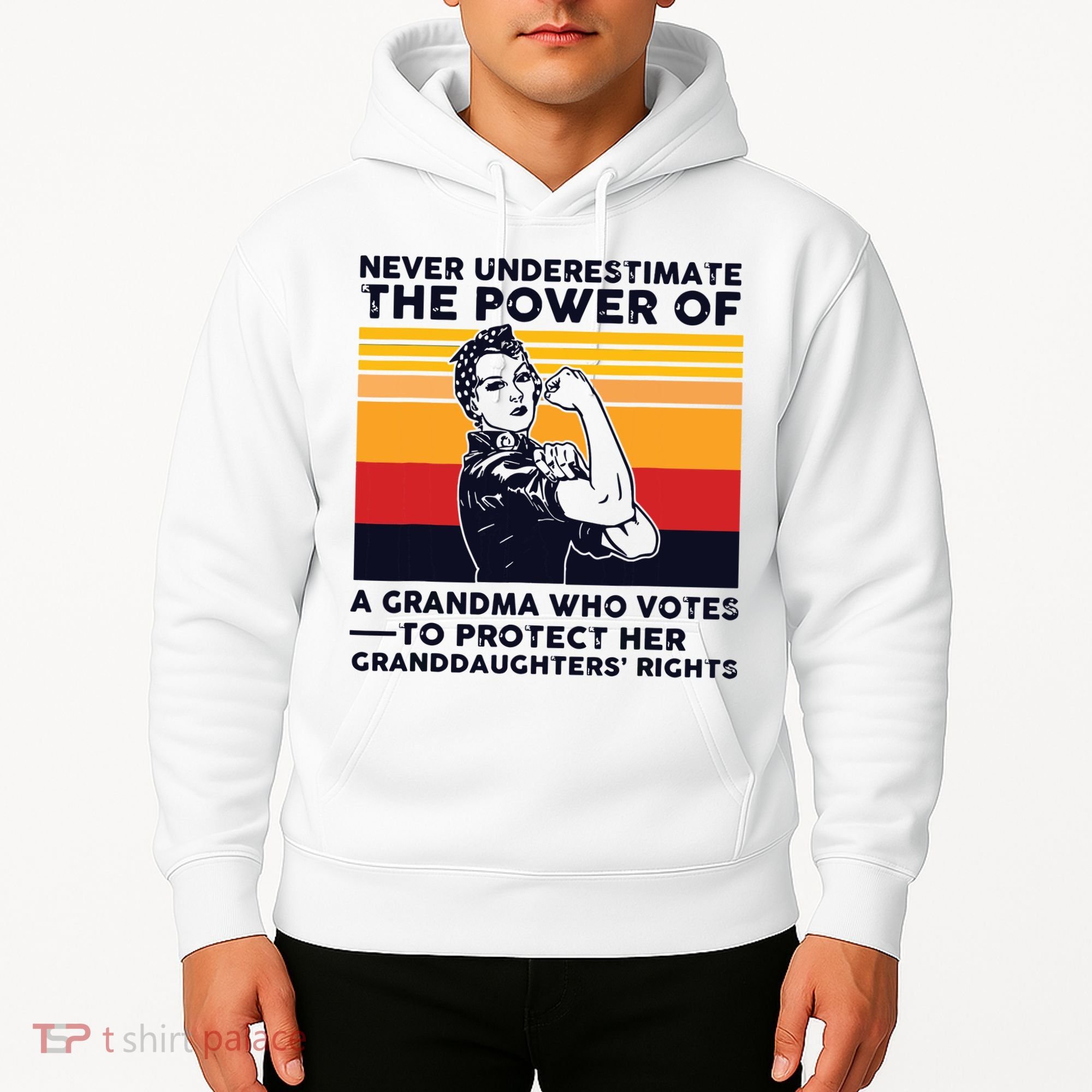 Never Underestimate The Power Of A Grandma Who Votes Hoodie