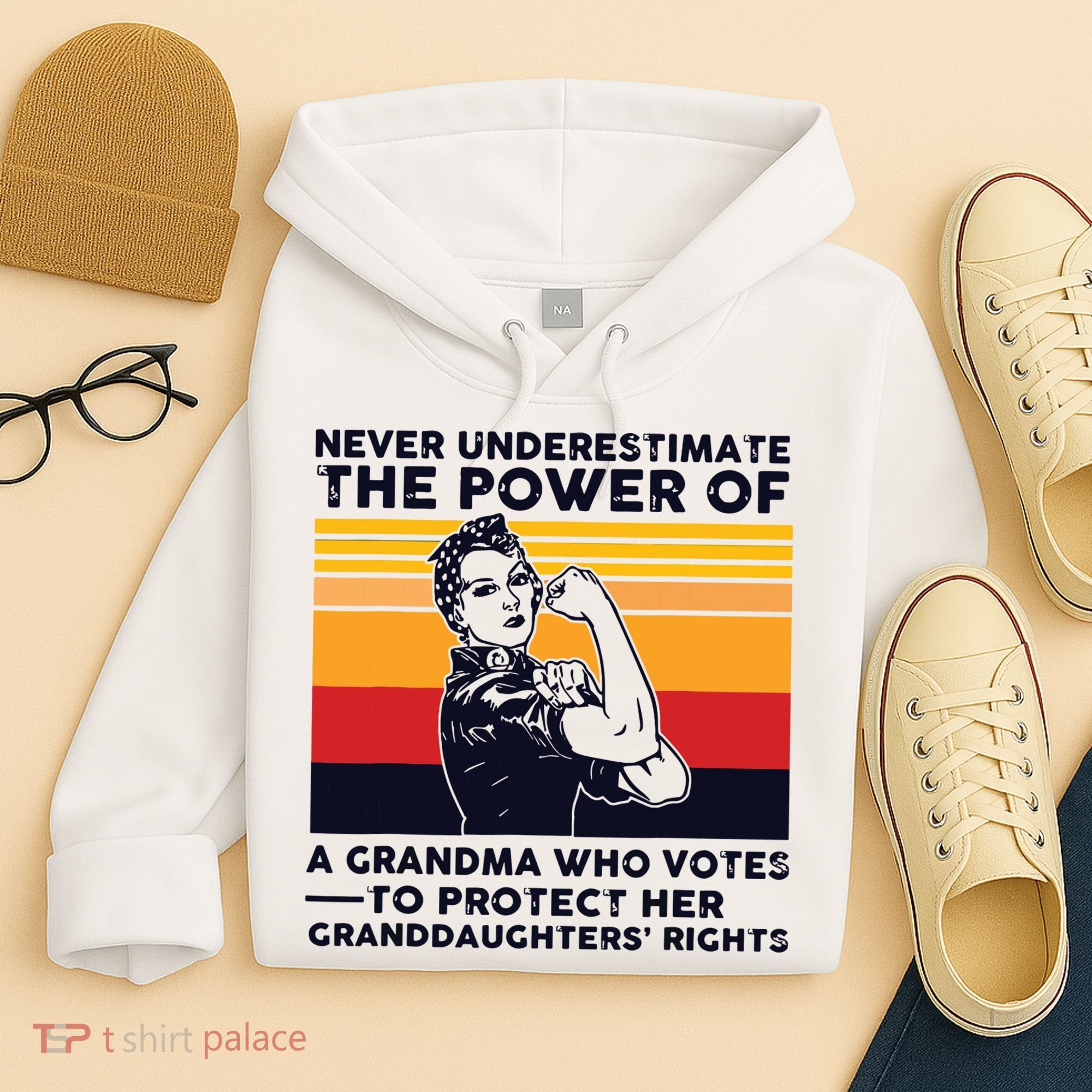 Never Underestimate The Power Of A Grandma Who Votes Hoodie