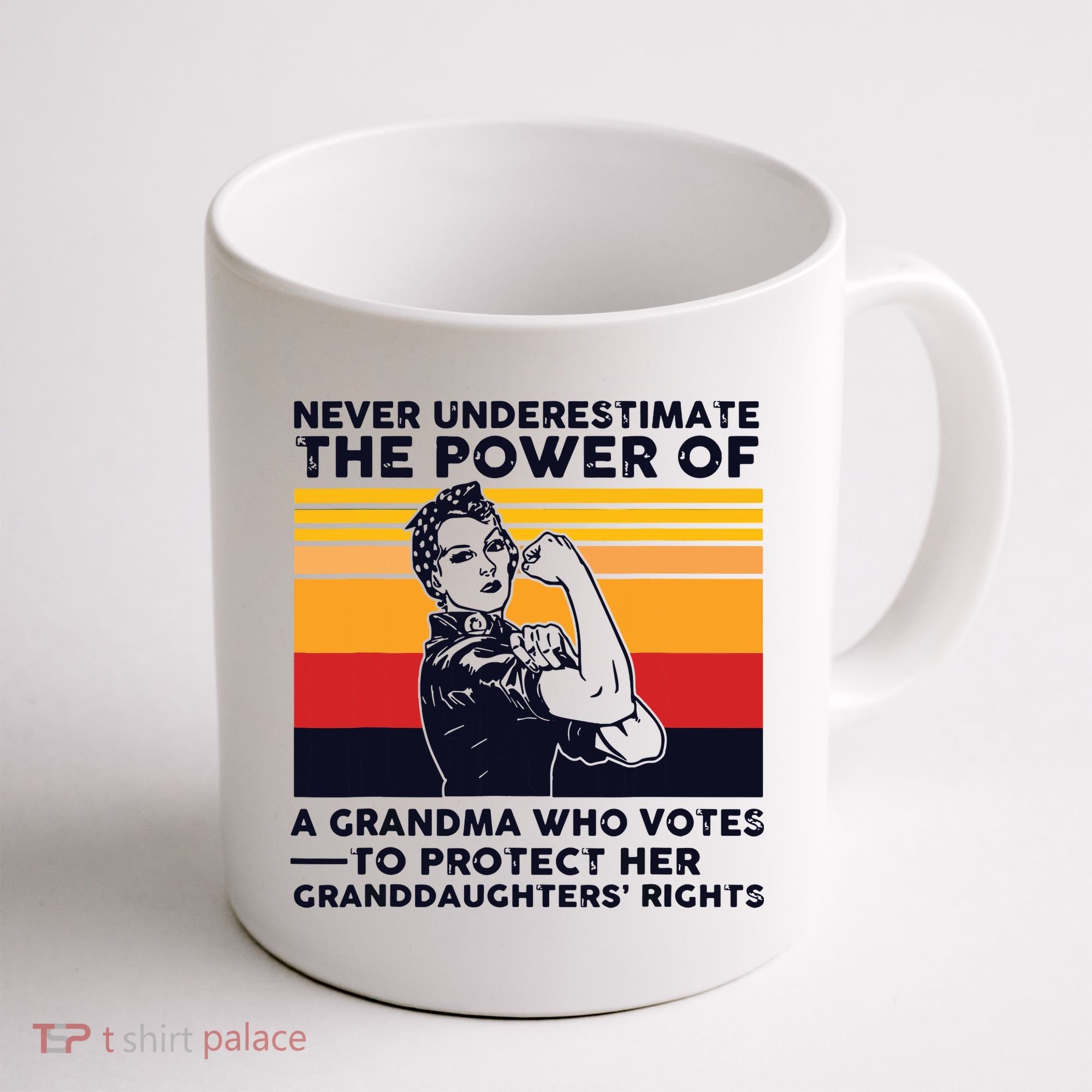 Never Underestimate The Power Of A Grandma Who Votes Coffee Mug