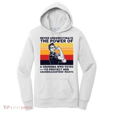 Never Underestimate The Power Of A Grandma Who Votes Women's Hoodie