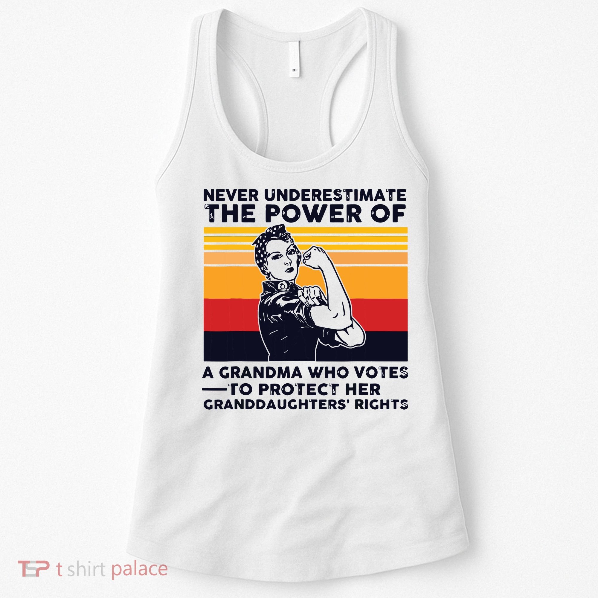 Never Underestimate The Power Of A Grandma Who Votes Women's Tank Top