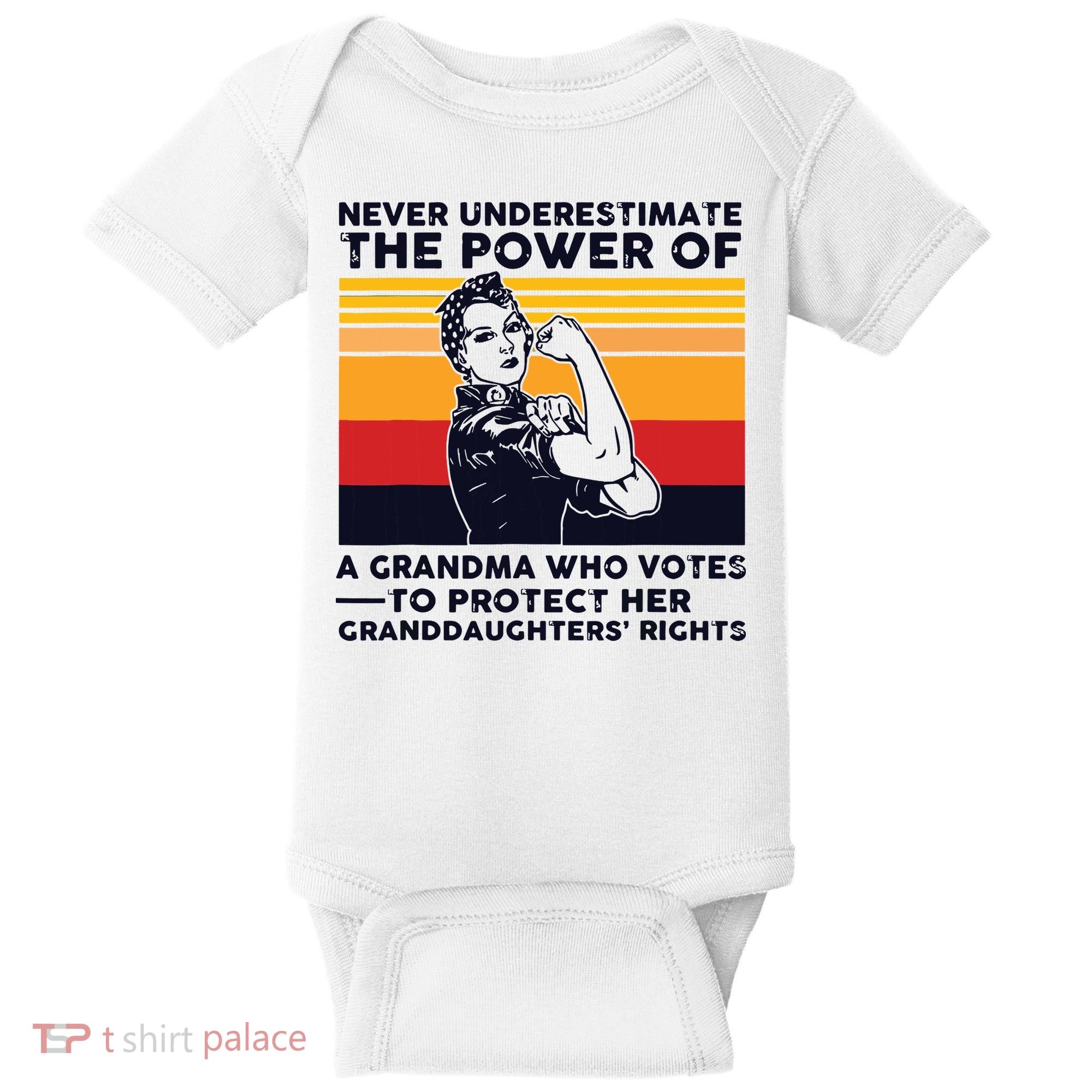 Never Underestimate The Power Of A Grandma Who Votes Baby Bodysuit