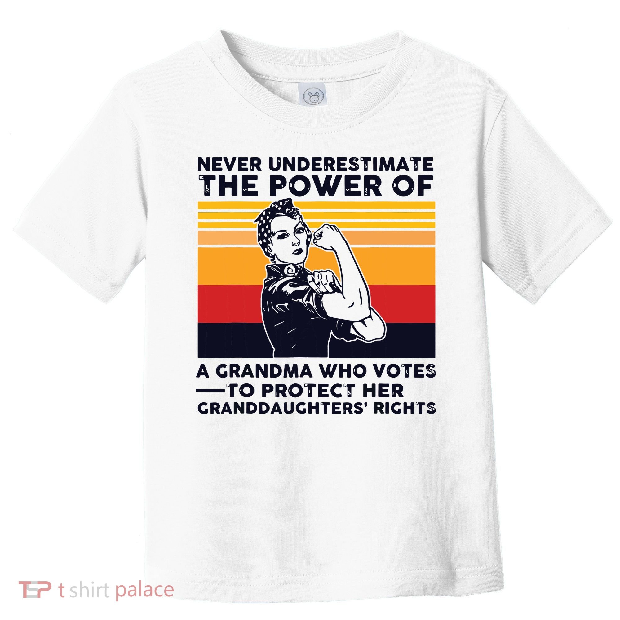 Never Underestimate The Power Of A Grandma Who Votes Toddler T-Shirt