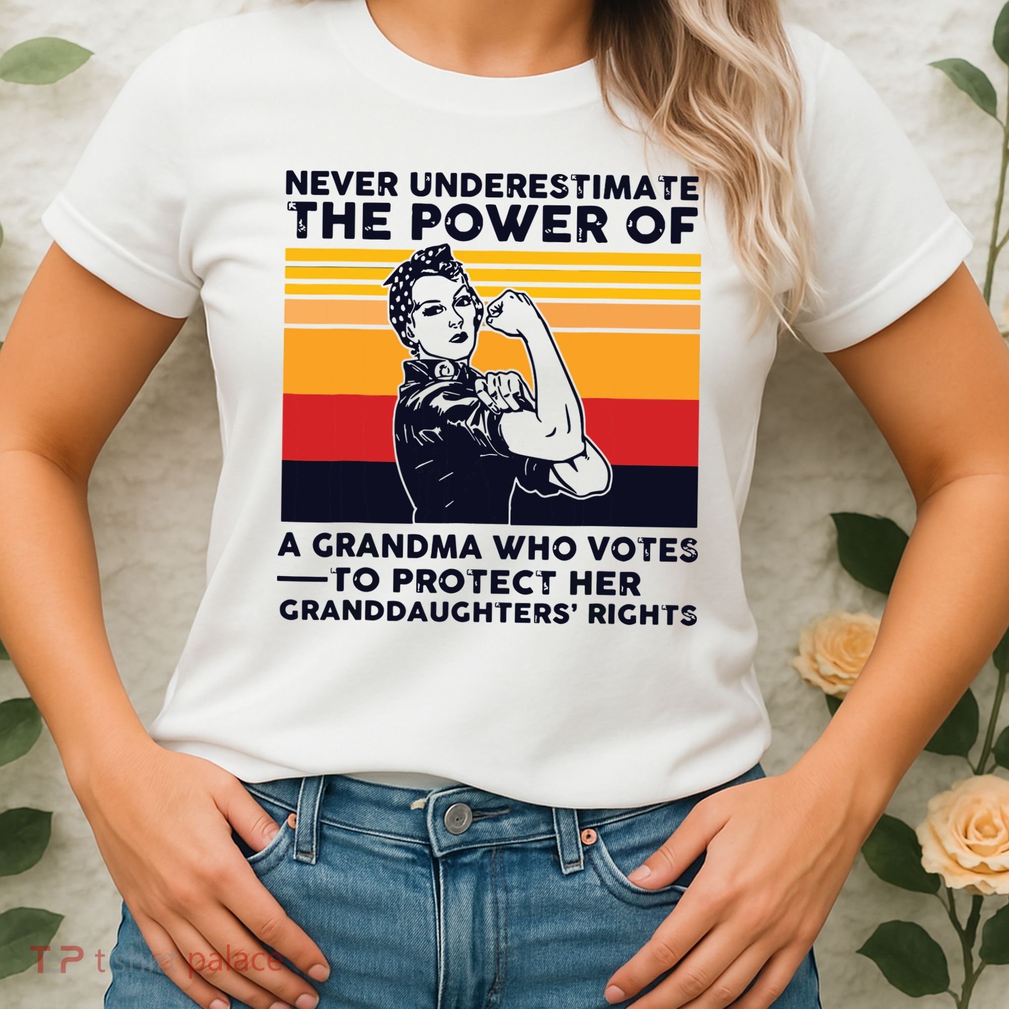 Never Underestimate The Power Of A Grandma Who Votes Women's T-Shirt