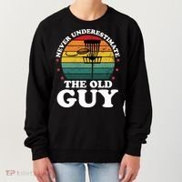 Never Underestimate The Old Guy Funny Disc Golf Frisbee Gift Women's Sweatshirt thumb 0
