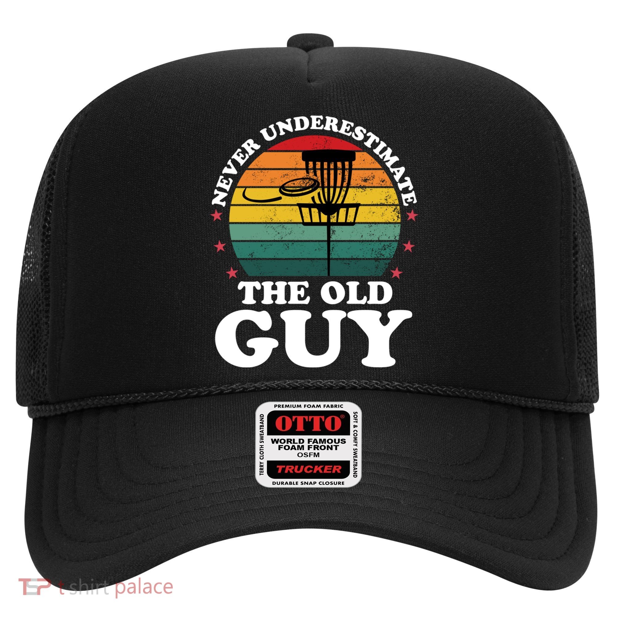 Never Underestimate The Old Guy Funny Disc Golf Frisbee Gift Hat
