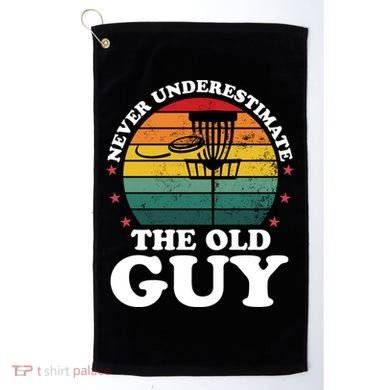 Never Underestimate The Old Guy Funny Disc Golf Frisbee Gift Golf Towel