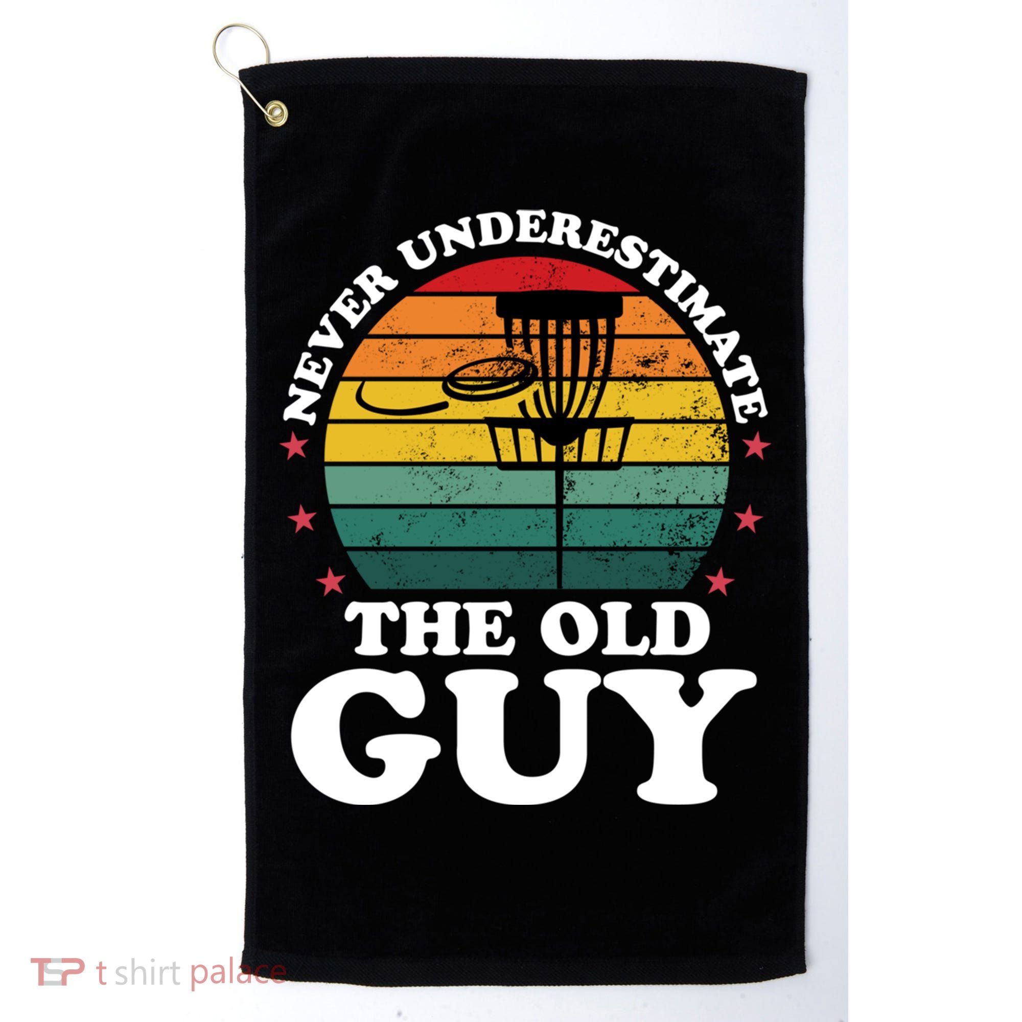 Never Underestimate The Old Guy Funny Disc Golf Frisbee Gift Golf Towel