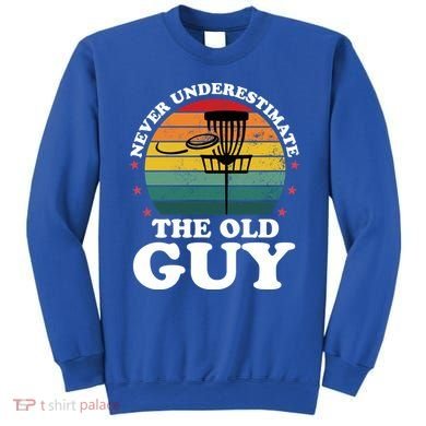 Never Underestimate The Old Guy Funny Disc Golf Frisbee Gift Sweatshirt