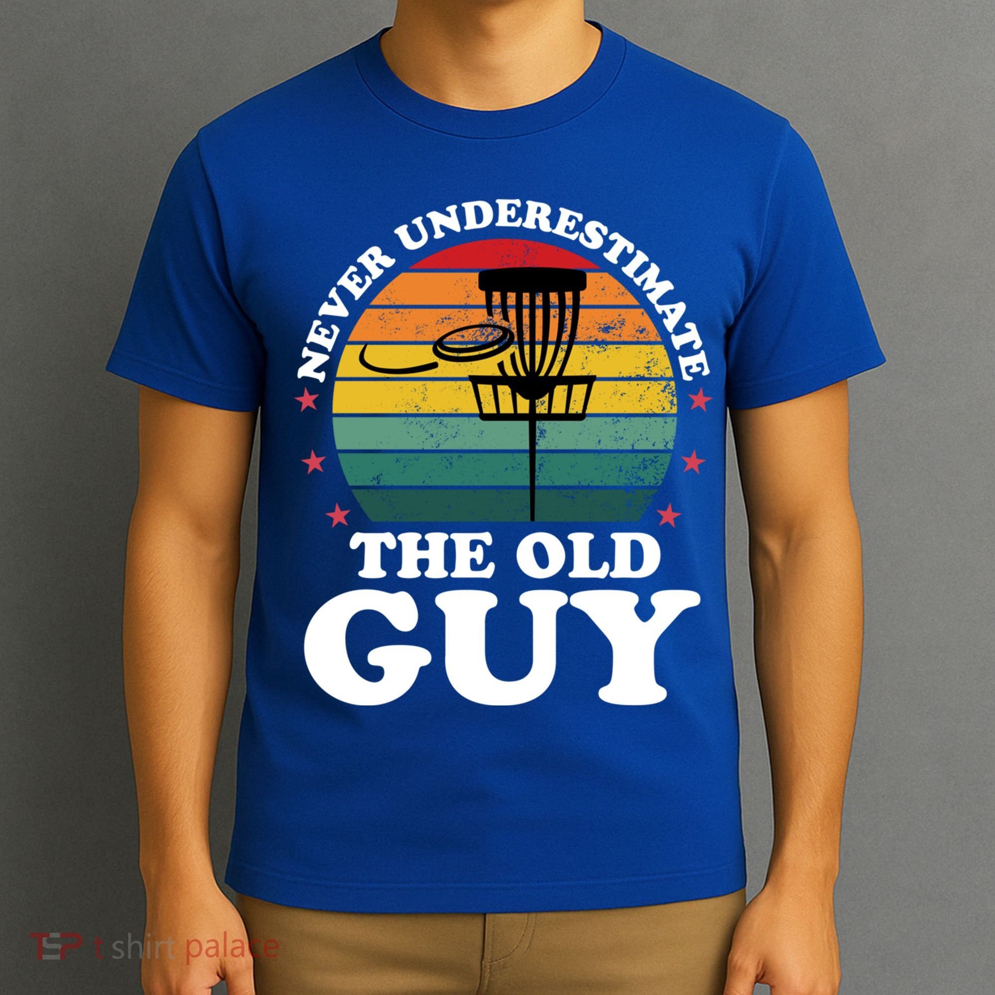 Never Underestimate The Old Guy Funny Disc Golf Frisbee Gift T-Shirt