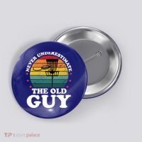 Never Underestimate The Old Guy Funny Disc Golf Frisbee Gift Button thumb 0