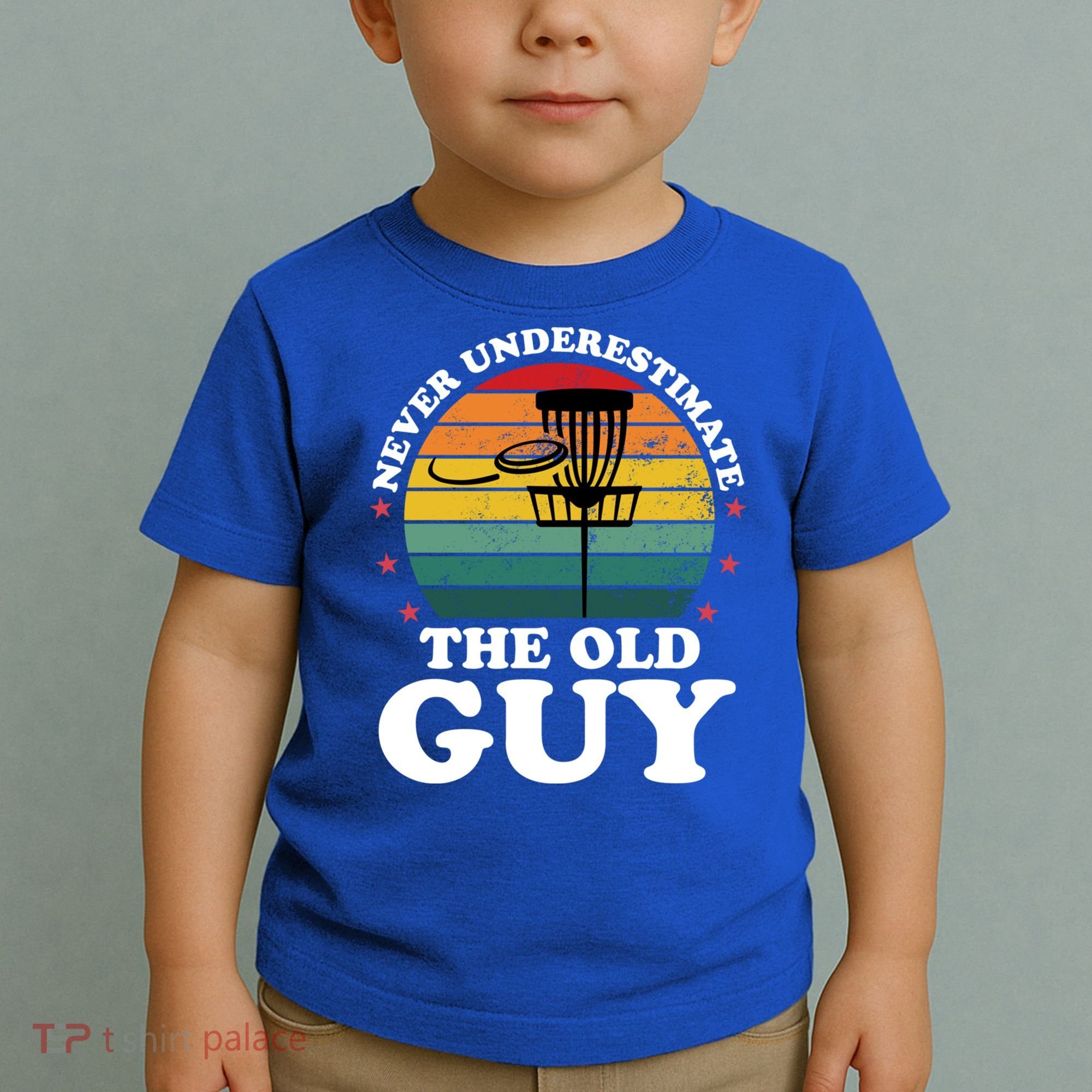 Never Underestimate The Old Guy Funny Disc Golf Frisbee Gift Toddler T-Shirt