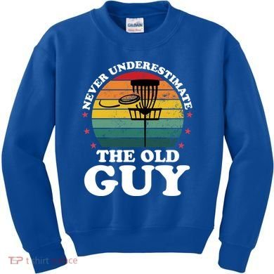 Never Underestimate The Old Guy Funny Disc Golf Frisbee Gift Kids Sweatshirt