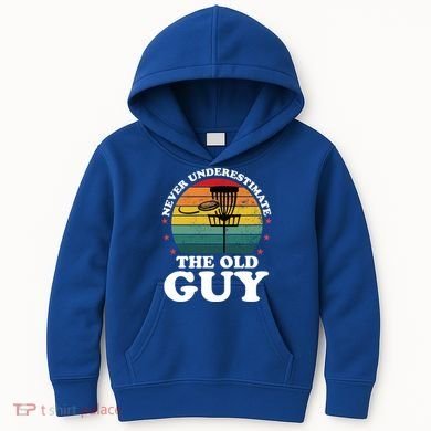 Never Underestimate The Old Guy Funny Disc Golf Frisbee Gift Kids Hoodie