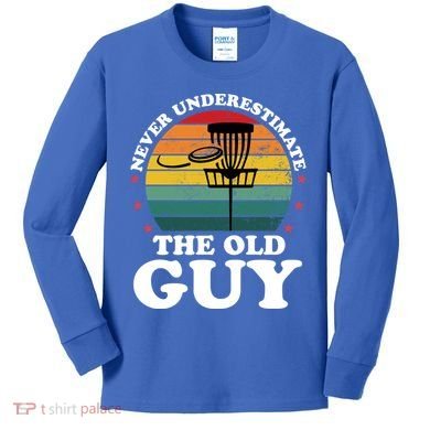 Never Underestimate The Old Guy Funny Disc Golf Frisbee Gift Kids Long Sleeve Shirt
