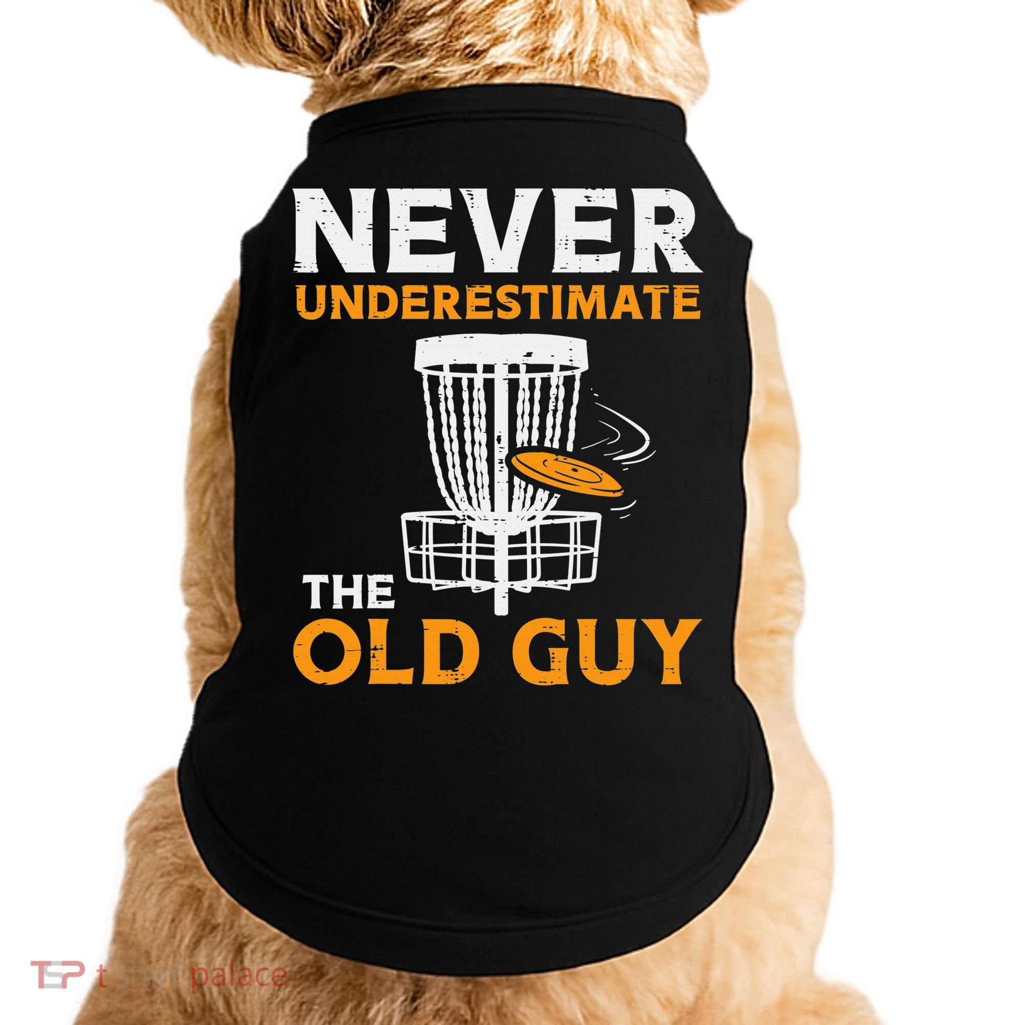 Never Underestimate The Old Guy Funny Disc Golf Frisbee Gift Doggie Tank