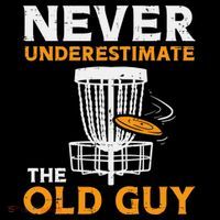 Never Underestimate The Old Guy Funny Disc Golf Frisbee Gift Sweatshirt thumb 3
