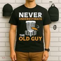 Never Underestimate The Old Guy Funny Disc Golf Frisbee Gift T-Shirt thumb 6