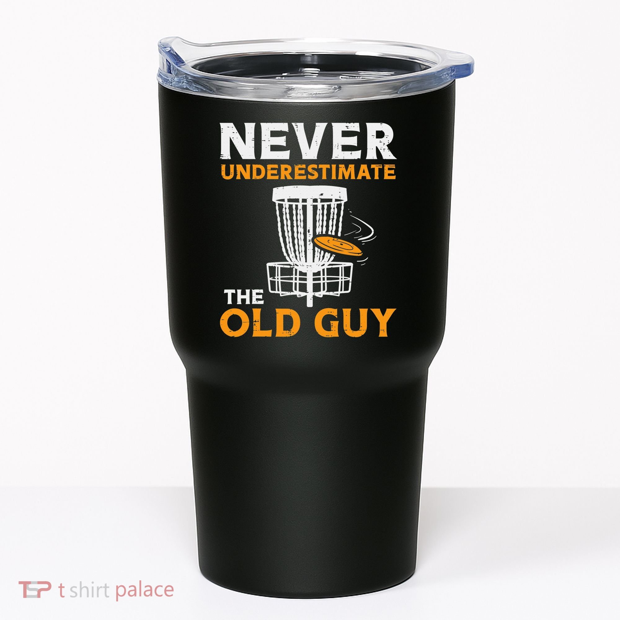 Never Underestimate The Old Guy Funny Disc Golf Frisbee Gift Tumbler