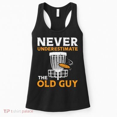 Never Underestimate The Old Guy Funny Disc Golf Frisbee Gift Women's Tank Top