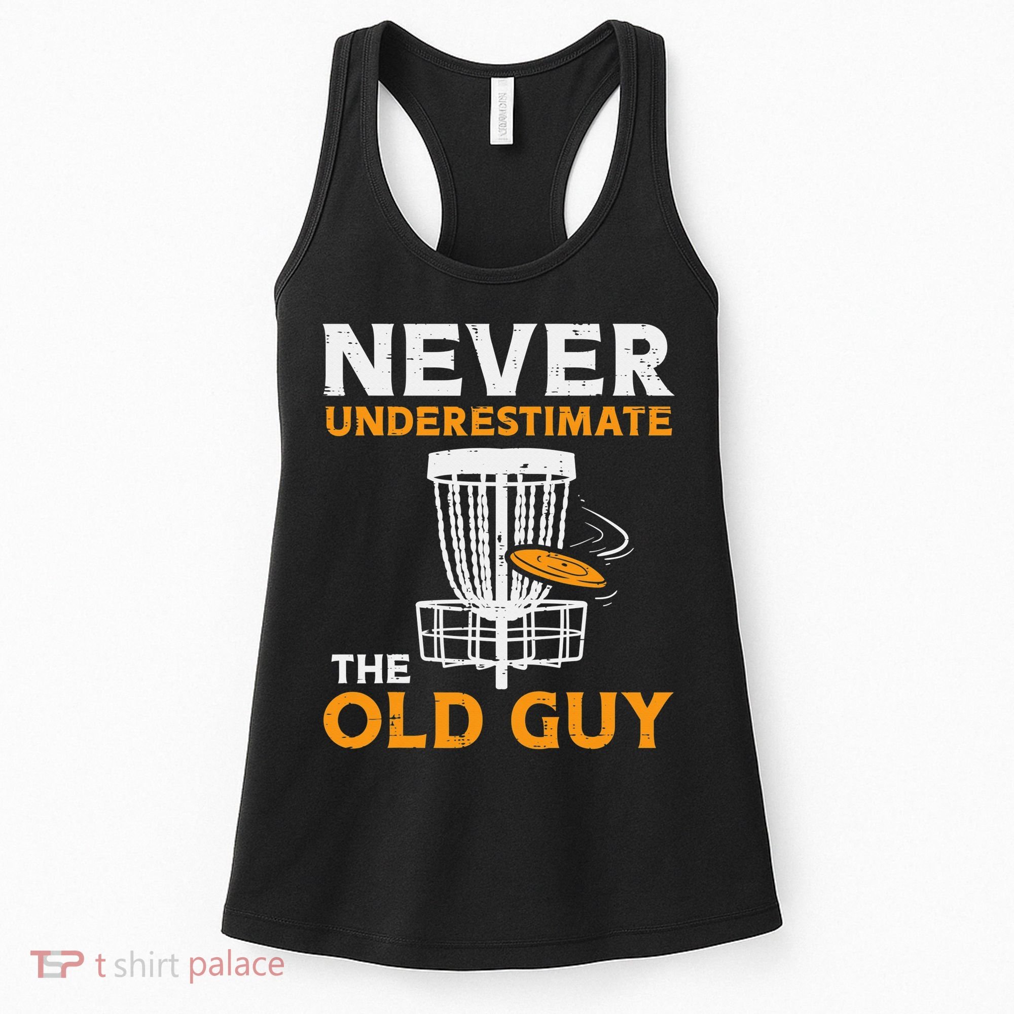 Never Underestimate The Old Guy Funny Disc Golf Frisbee Gift Women's Tank Top