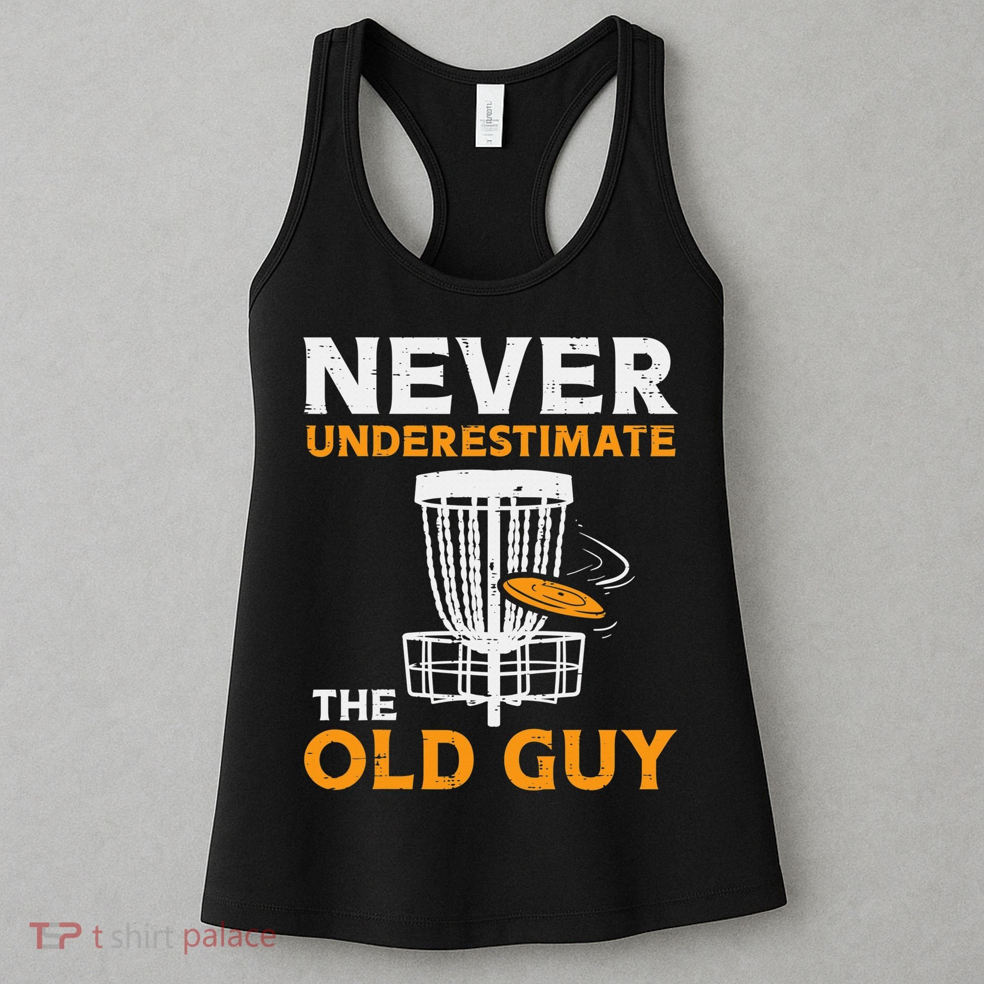Never Underestimate The Old Guy Funny Disc Golf Frisbee Gift Women's Tank Top