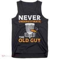 Never Underestimate The Old Guy Funny Disc Golf Frisbee Gift Tank Top thumb 0