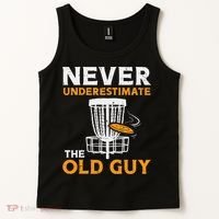 Never Underestimate The Old Guy Funny Disc Golf Frisbee Gift Tank Top thumb 2