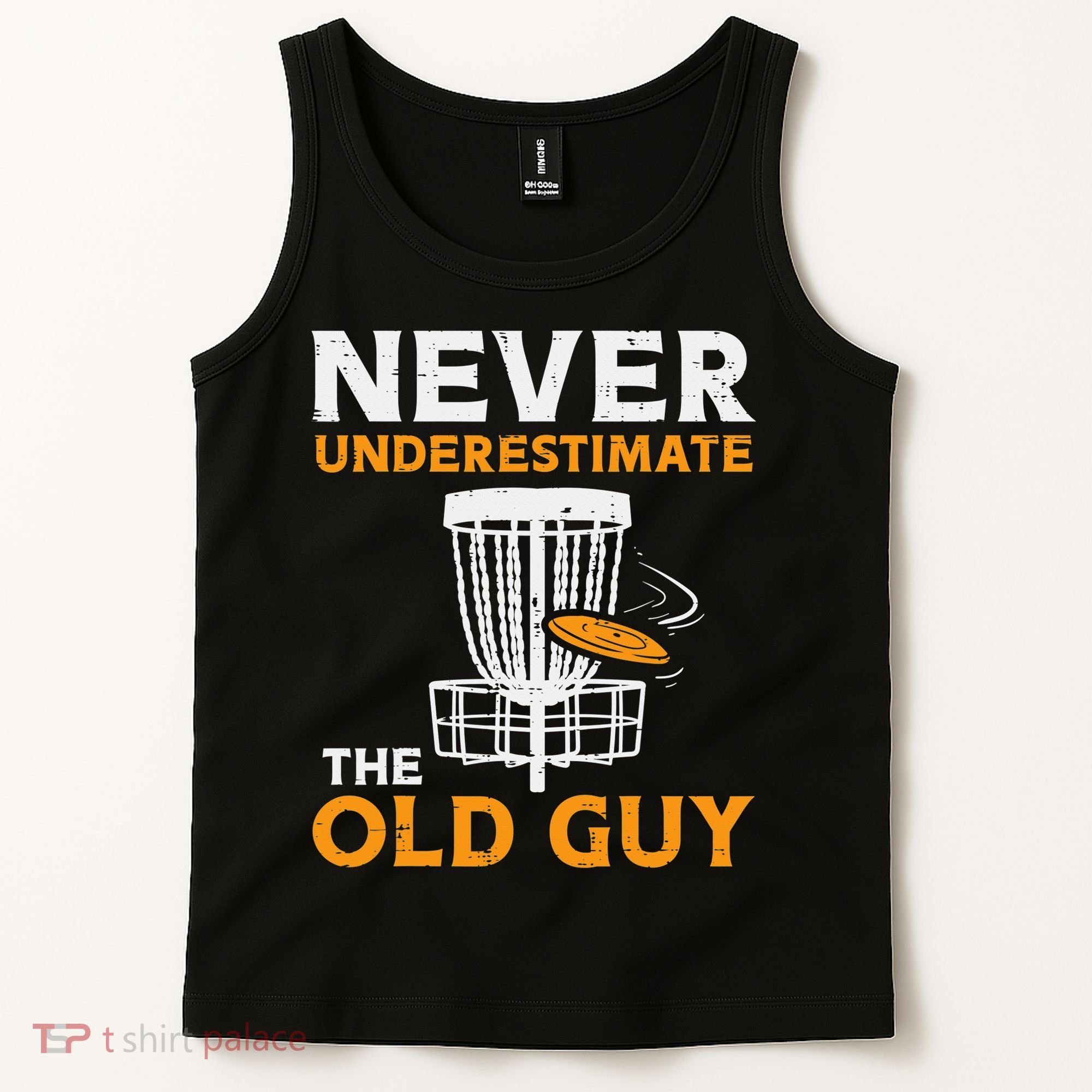 Never Underestimate The Old Guy Funny Disc Golf Frisbee Gift Tank Top