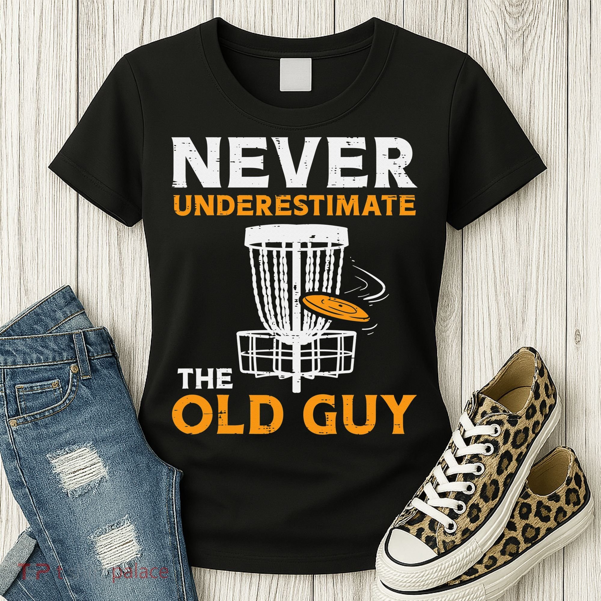 Never Underestimate The Old Guy Funny Disc Golf Frisbee Gift Women's T-Shirt