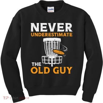 Never Underestimate The Old Guy Funny Disc Golf Frisbee Gift Kids Sweatshirt