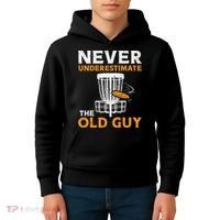 Never Underestimate The Old Guy Funny Disc Golf Frisbee Gift Kids Hoodie thumb 4