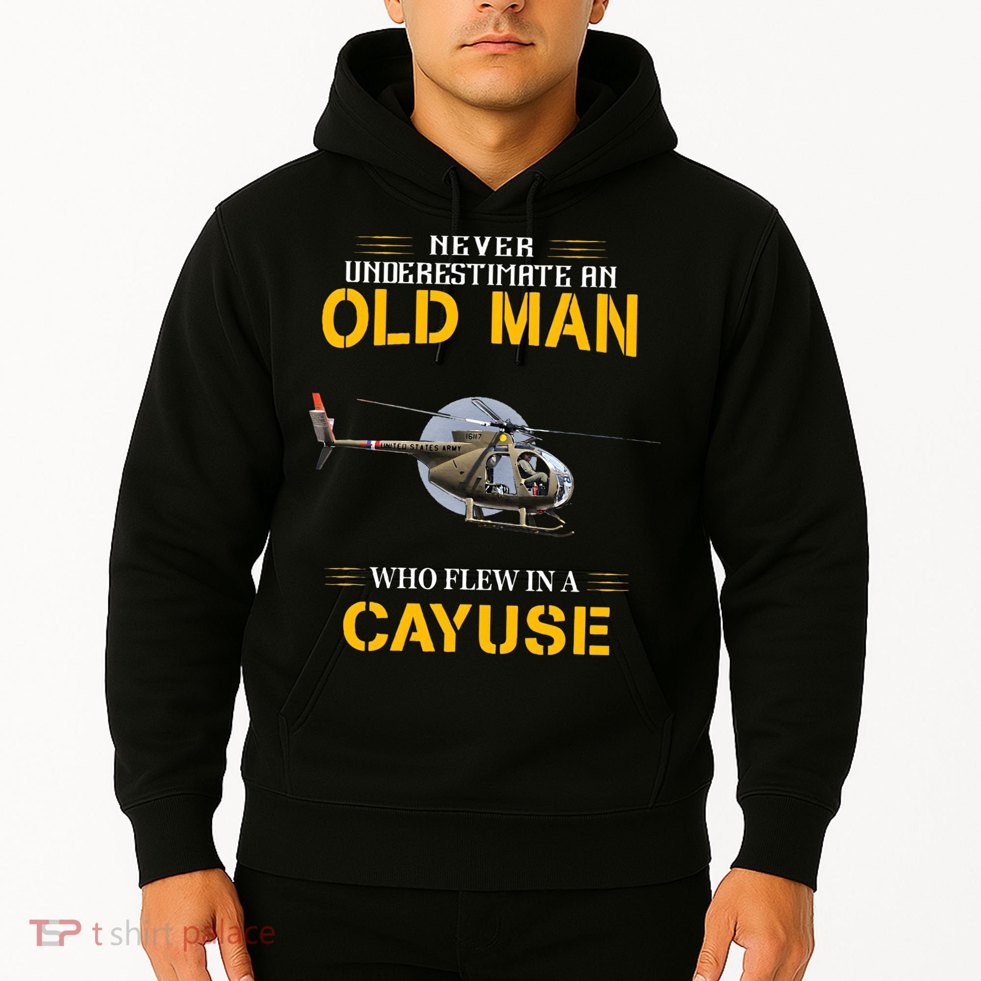Never Underestimate Who Flew Hughes Oh 6 Cayuse Helicopter Hoodie