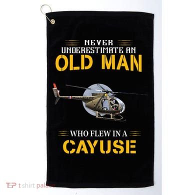 Never Underestimate Who Flew Hughes Oh 6 Cayuse Helicopter Golf Towel