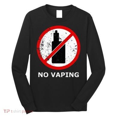 No Vaping Anti Vape Long Sleeve Shirt