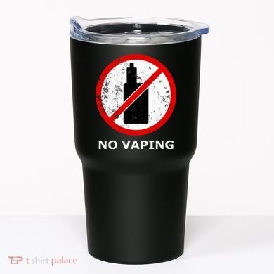 No Vaping Anti Vape Tumbler