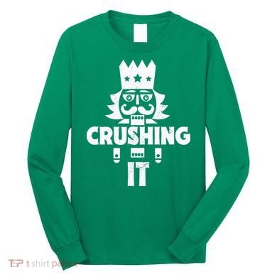 Nutcracker Vintage Christmas Nutcracker Crushing It Long Sleeve Shirt