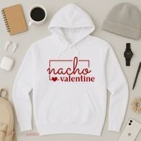 Nacho Valentine Funny Gift Hoodie thumb 3