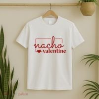 Nacho Valentine Funny Gift T-Shirt thumb 2