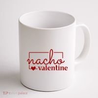 Nacho Valentine Funny Gift Coffee Mug thumb 1