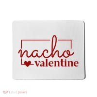 Nacho Valentine Funny Gift Mousepad thumb 0